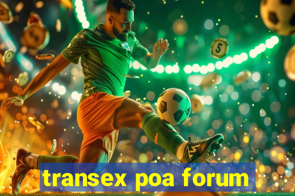 transex poa forum